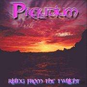 Preludium (FRA) : Rising from the Twilight